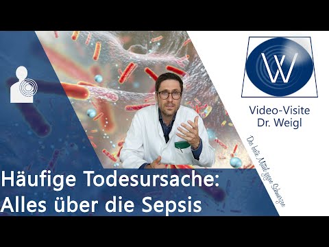 Sepsis 😡 Eine Blutvergiftung als Todesurteil? Welche Ursachen, Symptome und Therapie gibt es?