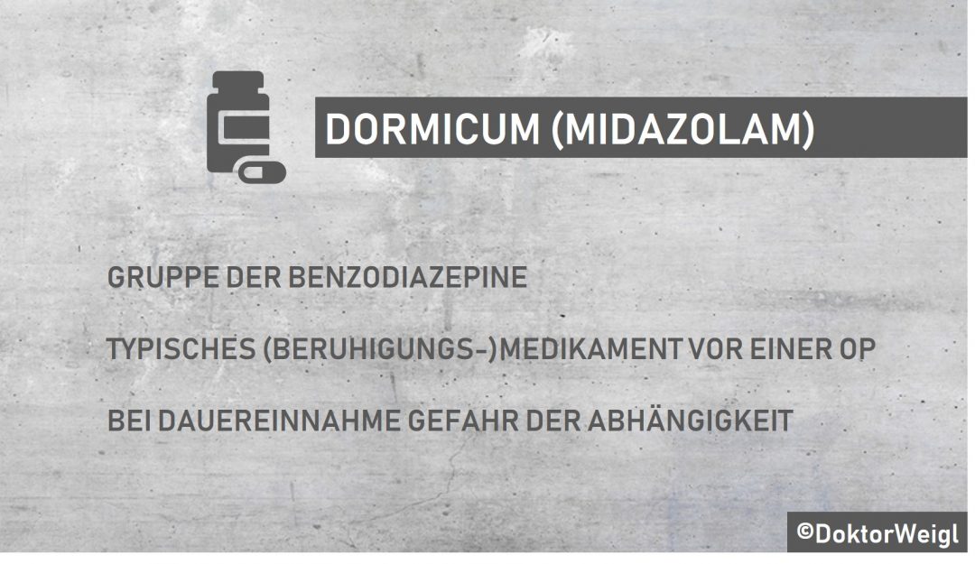 Doktorweigl Erklart Dormicum Wirkstoff Midazolam Das Klassische Beruhigungsmittel Benzodiazepin Vor Ops